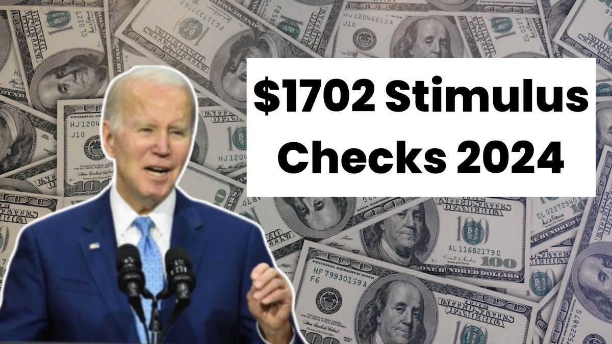 $1702 Stimulus Checks 2024