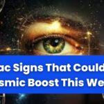 4 Zodiac Signs That Could Use a Cosmic Boost This Week