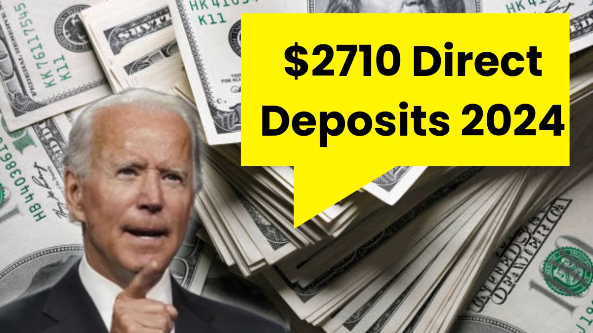 $2710 Direct Deposits 2024