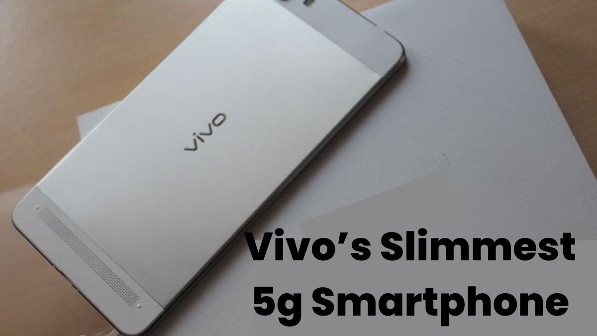 Vivo's slimmest 5g Smartphone